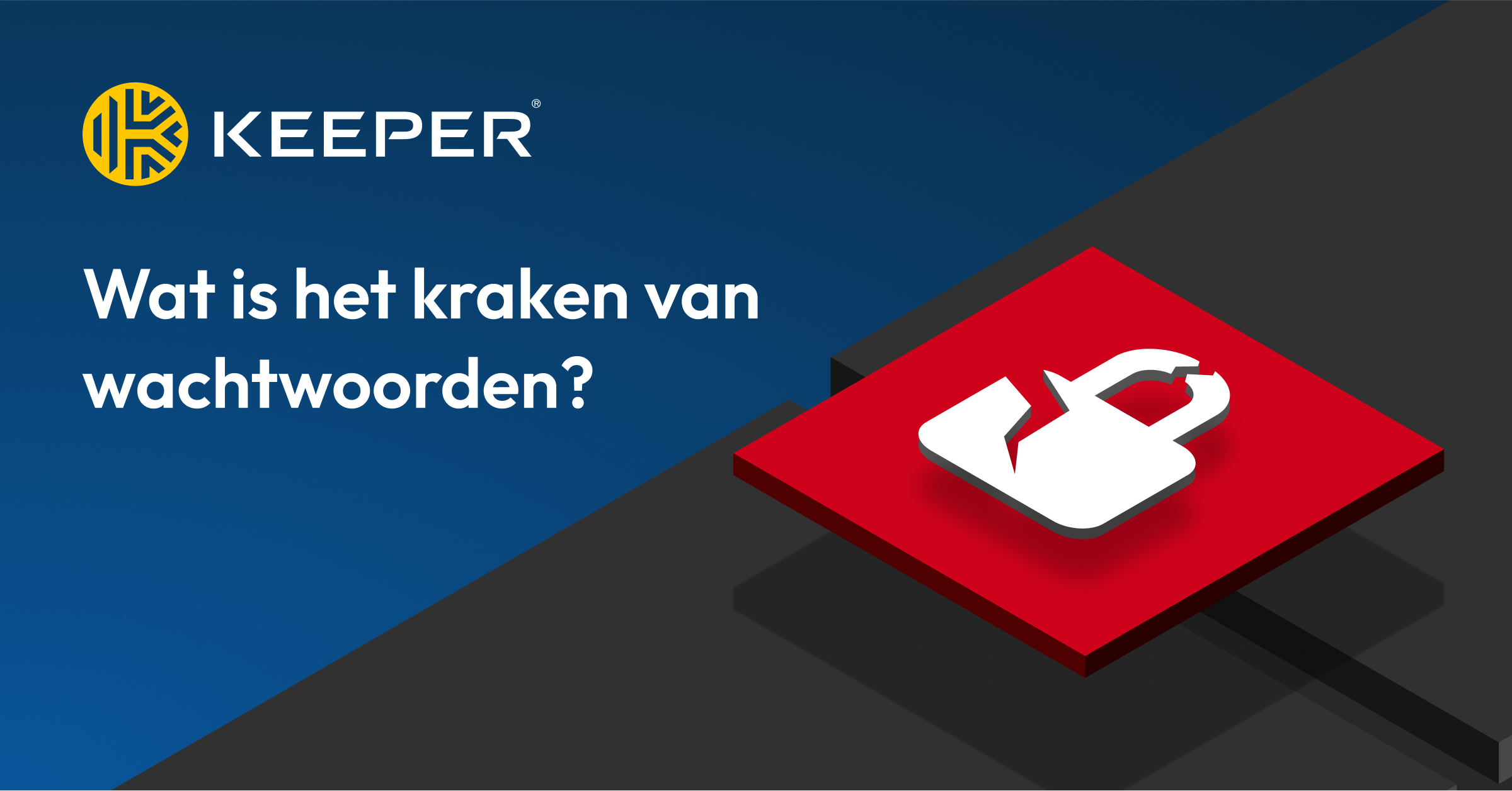 Wat is het kraken van wachtwoorden? Keeper Security