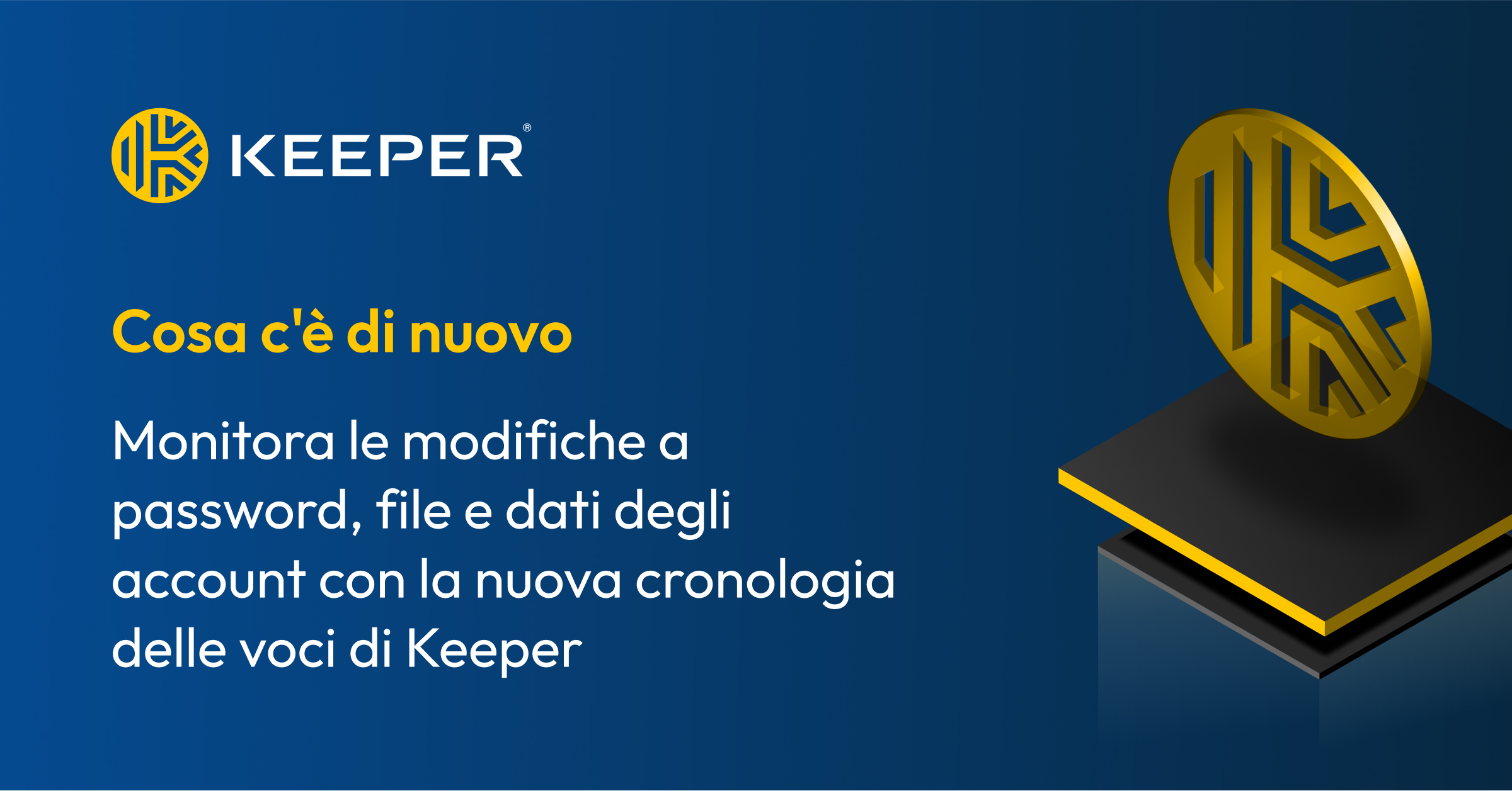 Monitora le modifiche a password, file e dati degli account Keeper
