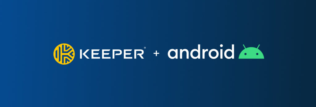Keeper Password Manager Featured in Google’s Android Excellence Program