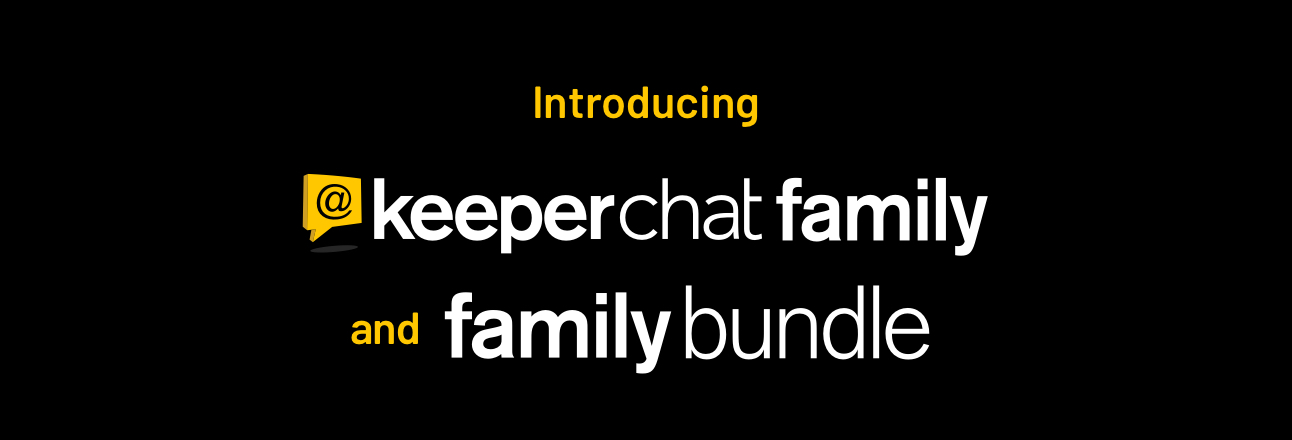 Introducing KeeperChat Family Plan and Family Bundle