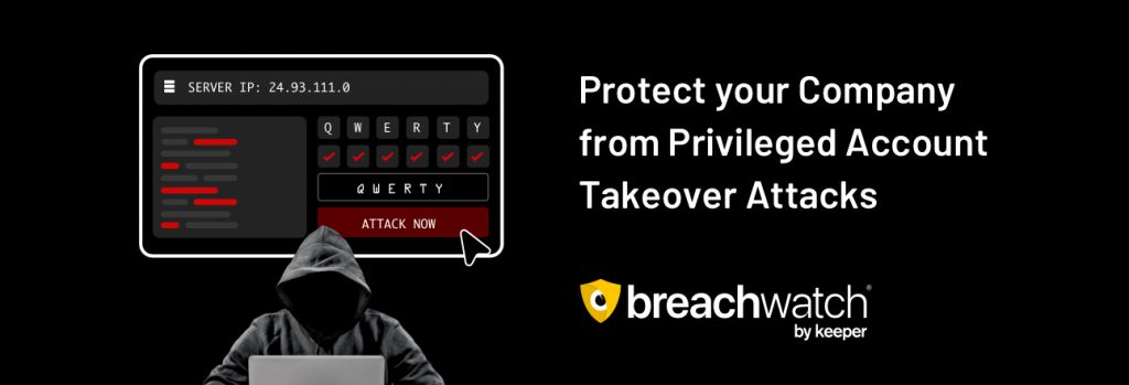 BreachWatch: Now Available for Business & Enterprise Customers