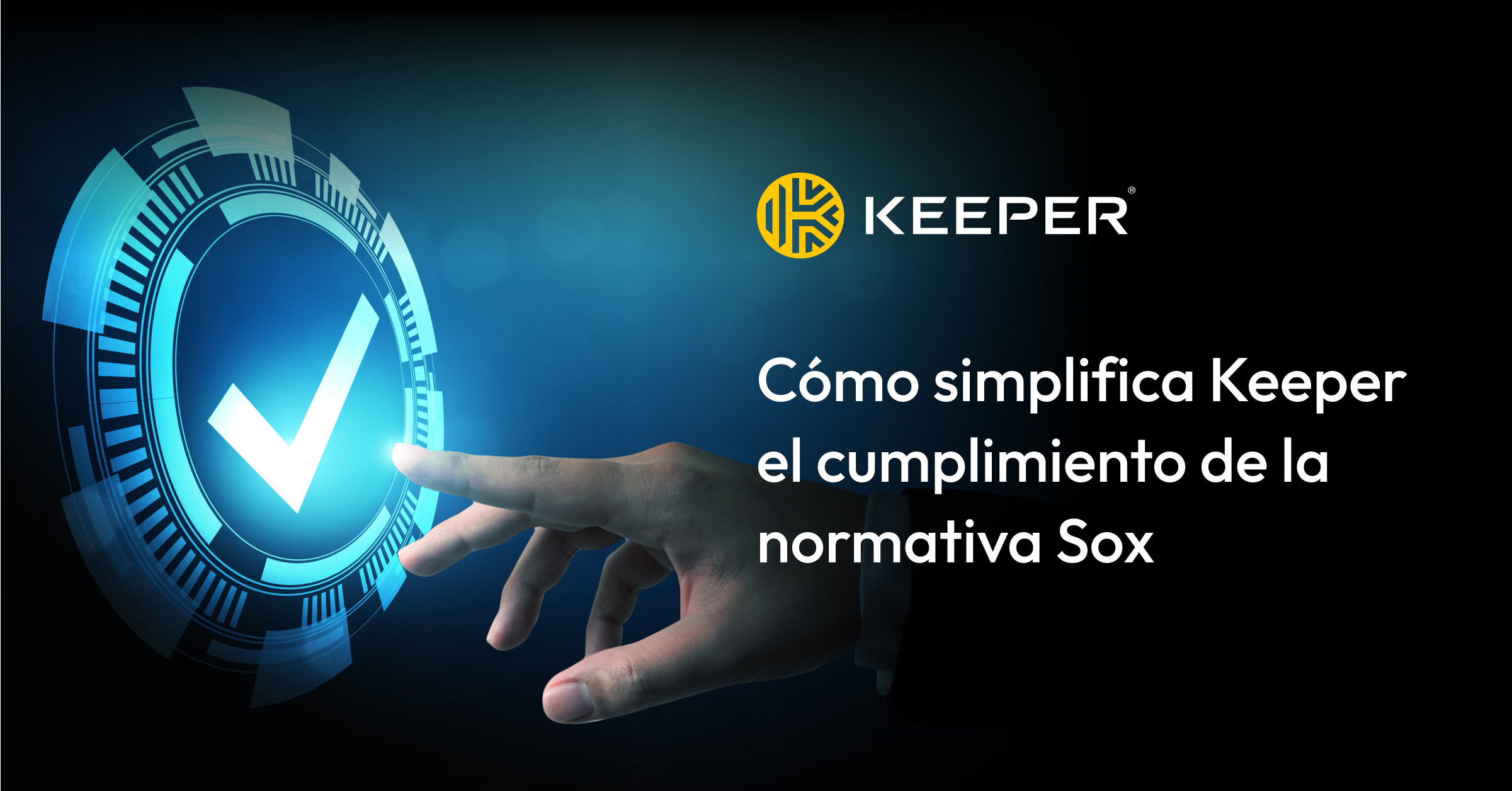 Cómo simplifica Keeper el cumplimiento de la normativa Sox: Keeper Security