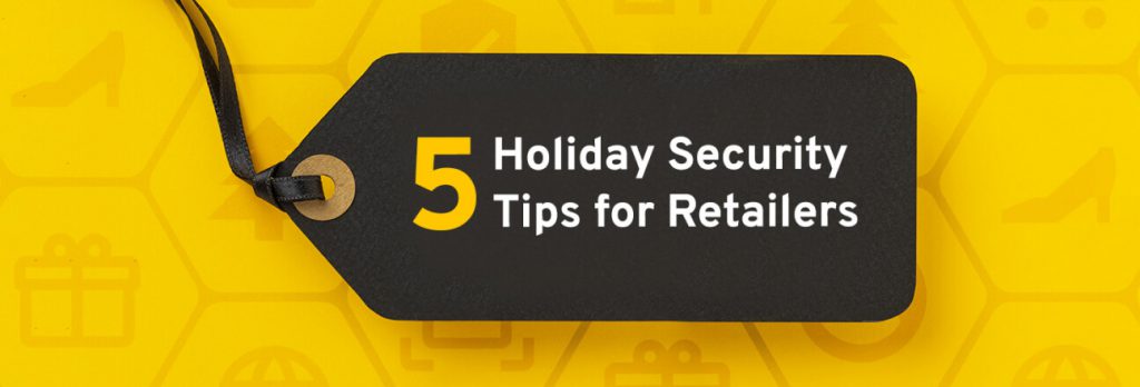 5 Tips for Retailers to Prevent Holiday Season Cyber Attacks