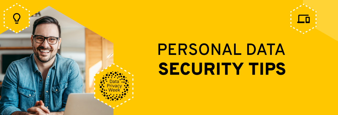 Data Privacy Week 2022: 4 Tips to Secure Your Personal Information from Prying Eyes