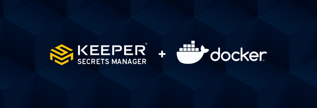 Proteja fácilmente los secretos de Docker con Keeper Secrets Manager