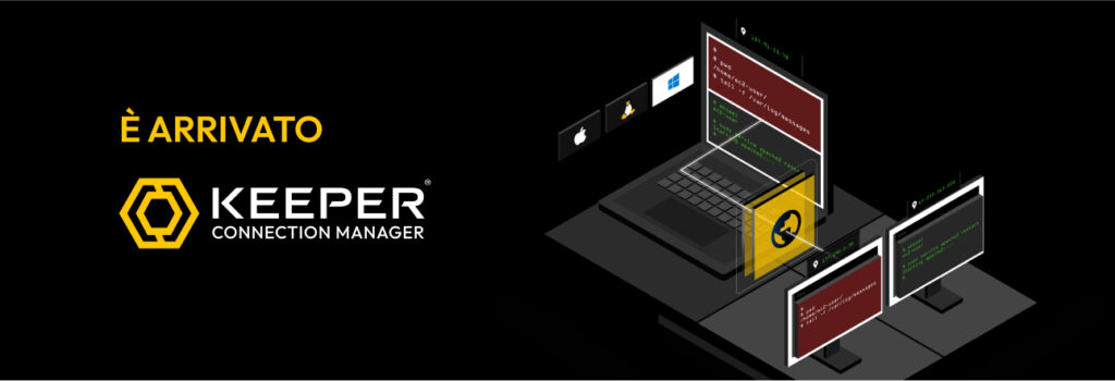 Keeper Connection Manager (KCM): accesso privilegiato all’infrastruttura remota con sicurezza zero-trust e zero-knowledge