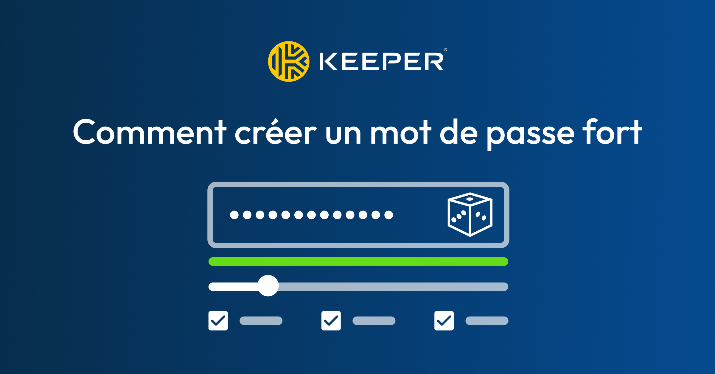 Comment créer un mot de passe fort - Keeper Security