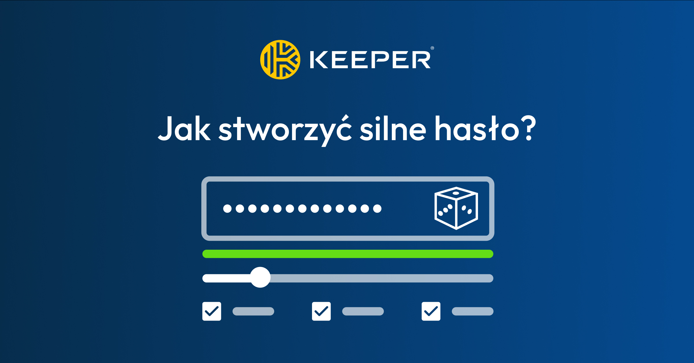 Jak stworzyć silne hasło – Keeper Security?