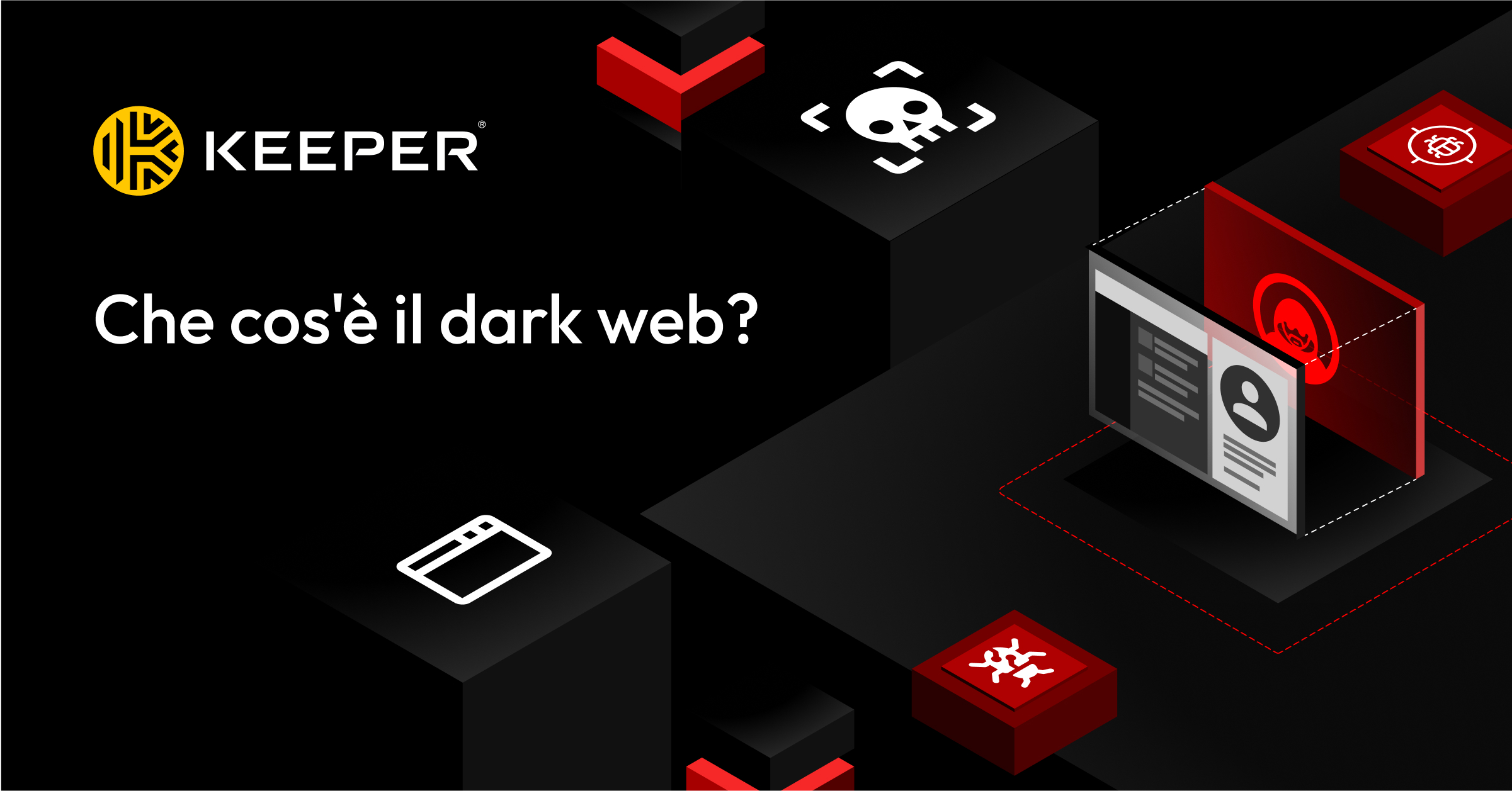 Che cos'è il dark web e come vi finiscono i dati personali?