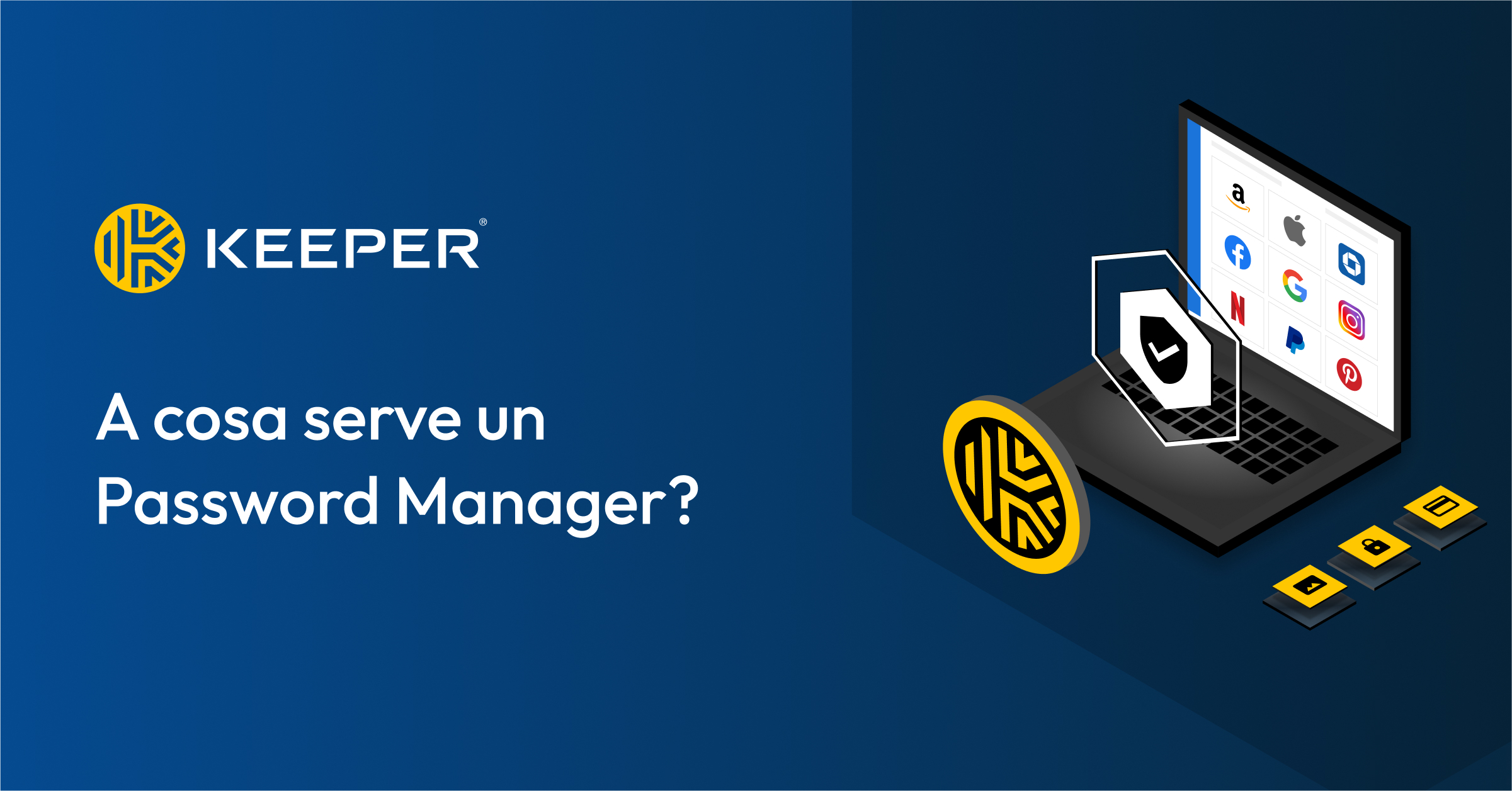 A cosa serve un Password Manager? - Keeper Security