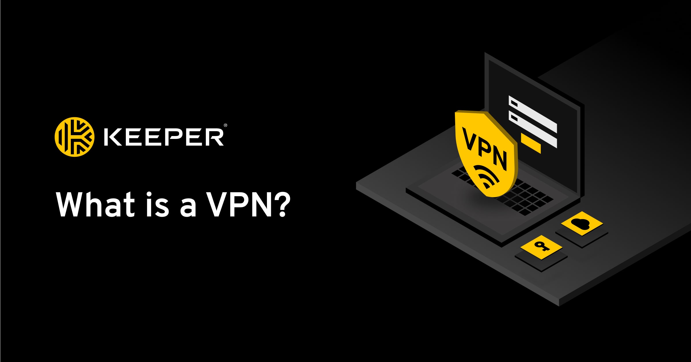 What Is a VPN? How It Works, Types and Benefits