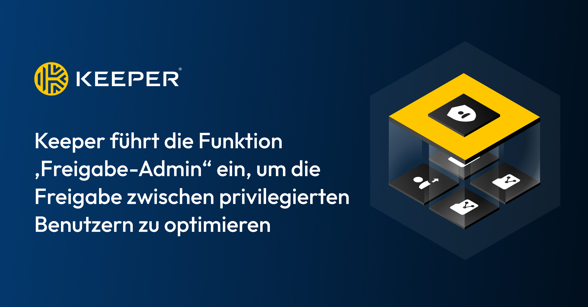 Keeper führt Freigabe-Admin ein – Keeper Security