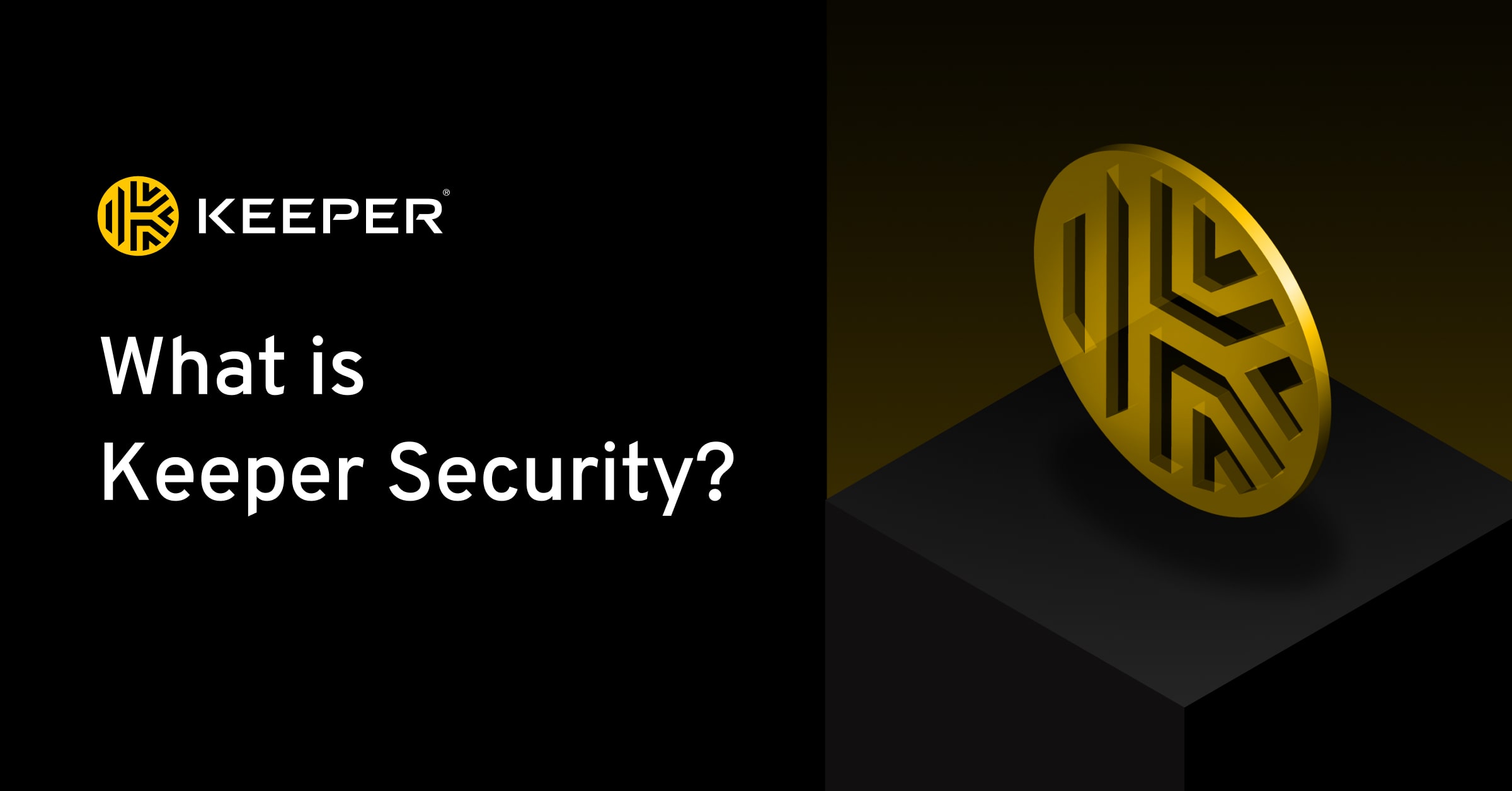 What Is Keeper Security? - Keeper