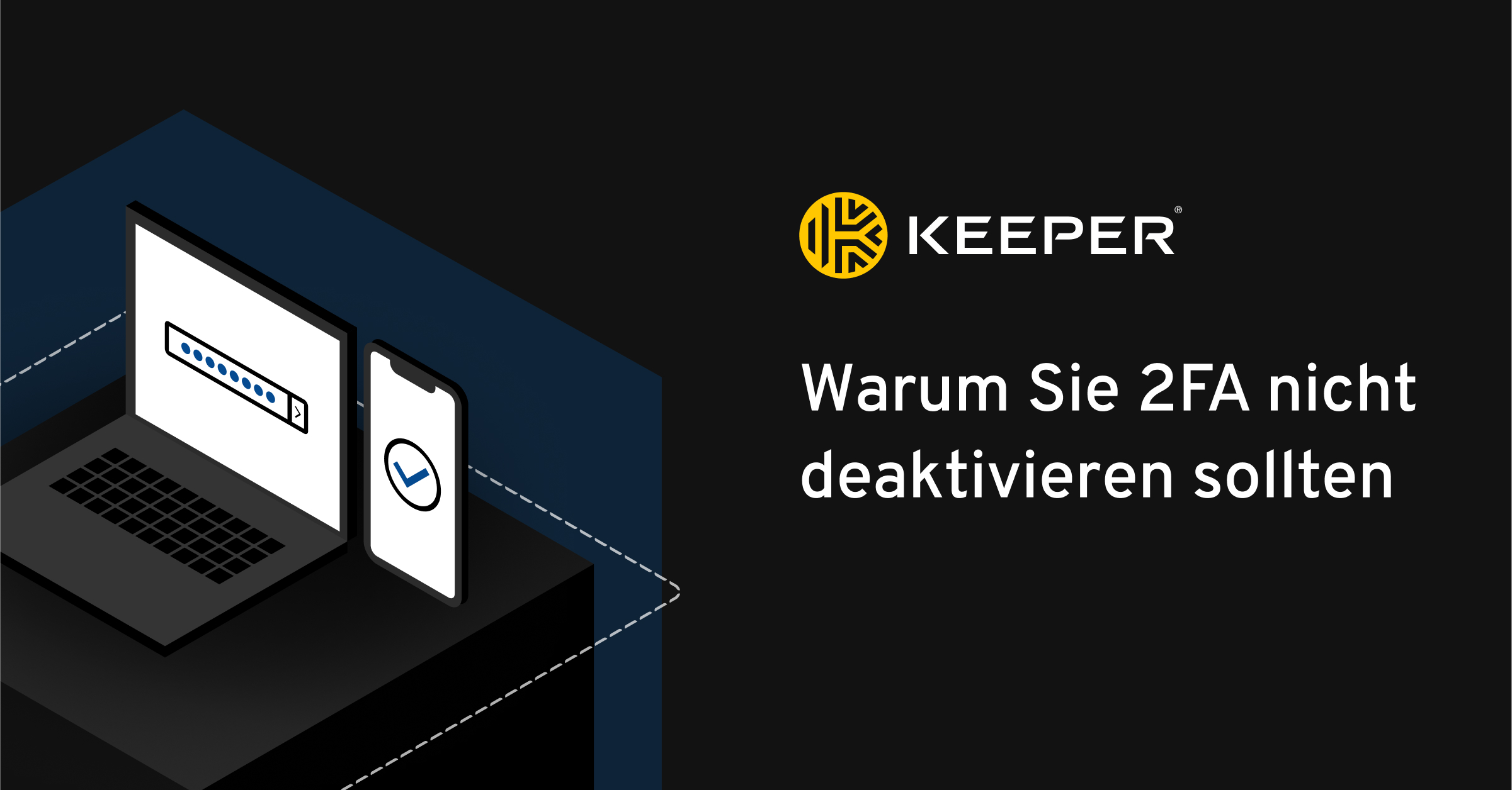 Sollte ich 2FA deaktivieren? Keeper Security