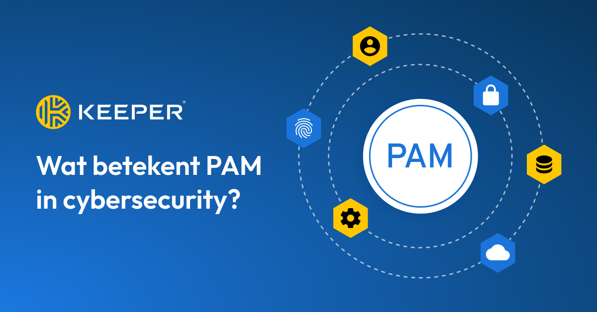 Wat betekent PAM in cybersecurity? Keeper Security