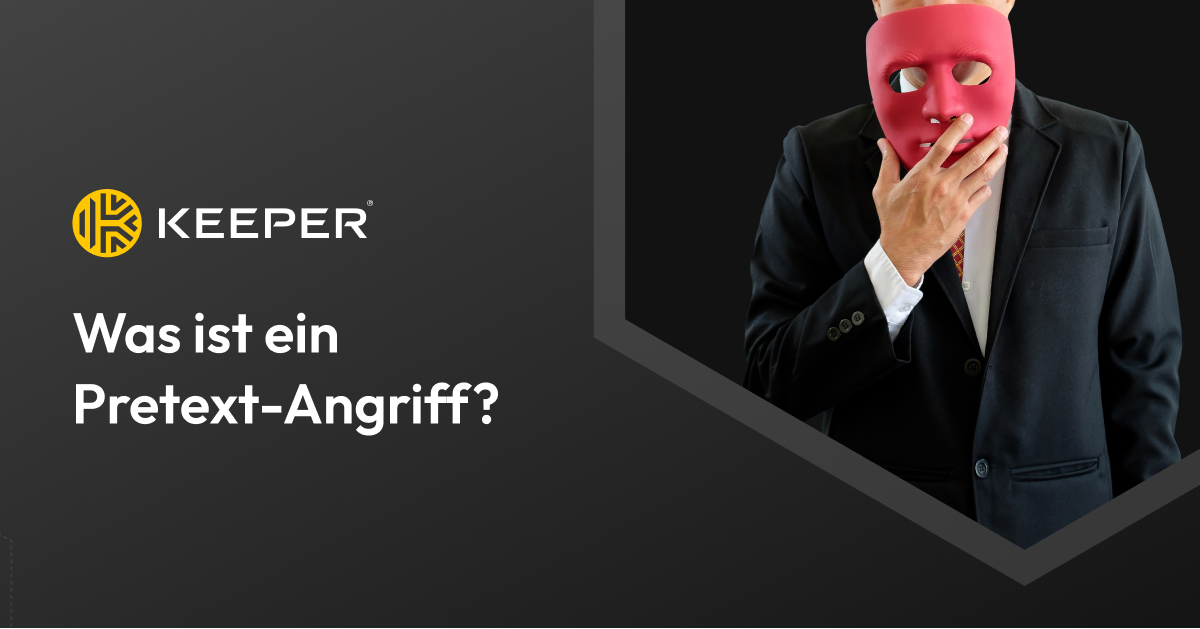 Was ist ein PretextAngriff? Definition, Beispiele und Tipps zur Prävention