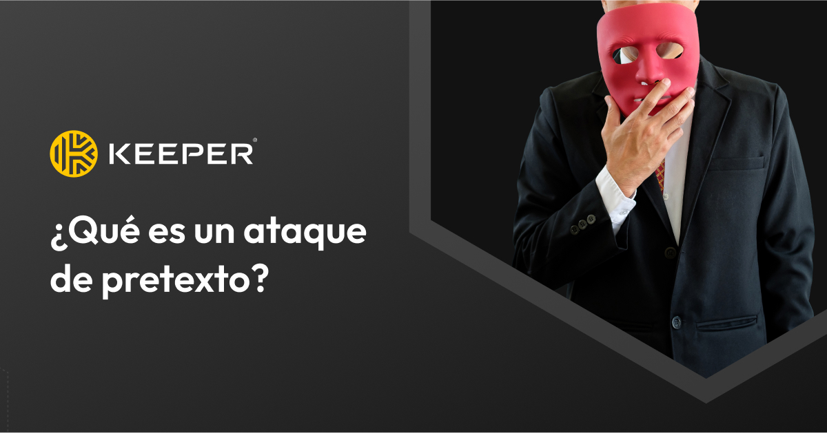 ¿Qué es un ataque de pretexto? Definición, ejemplos y consejos de ...