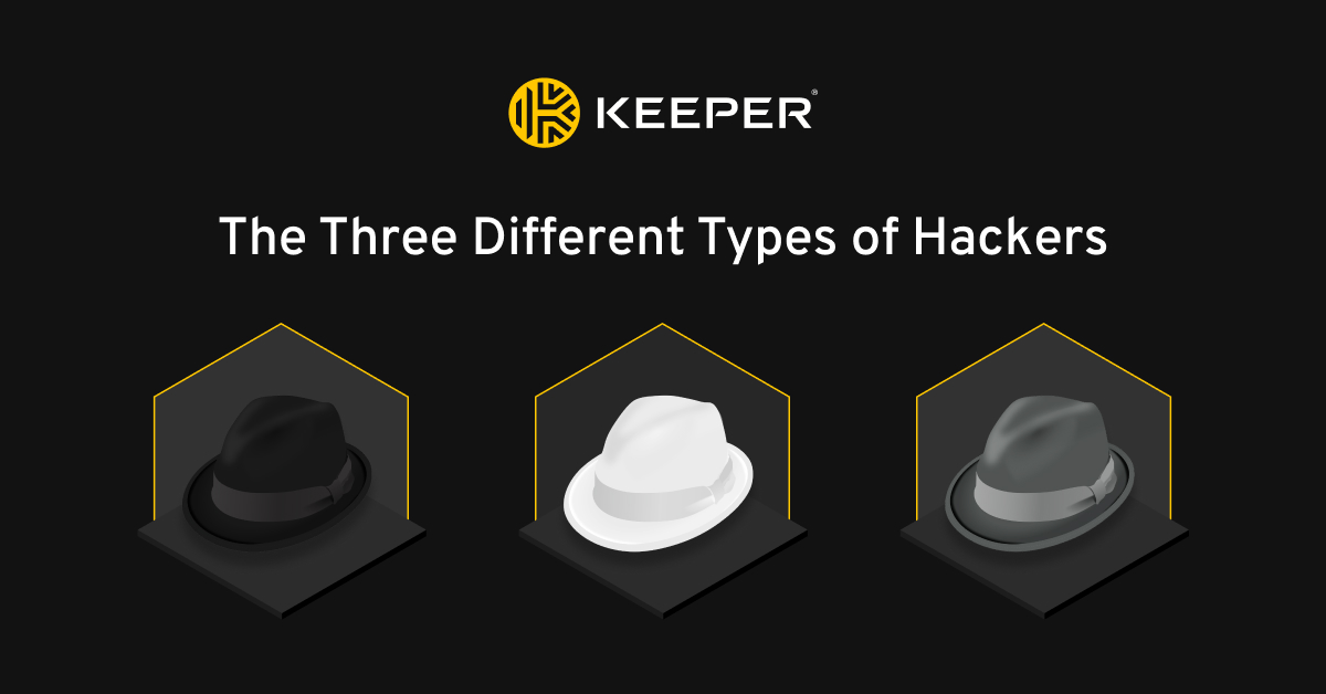 The Three Different Types of Hackers - Keeper Security