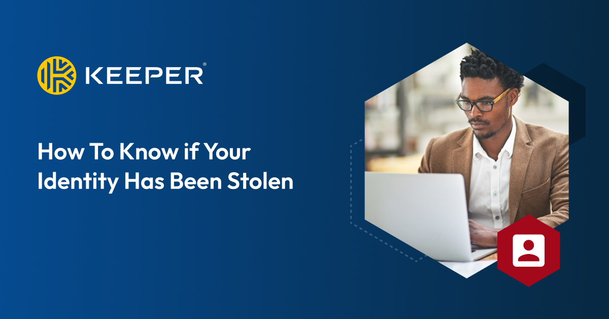 Here's How To Know if Your Identity Has Been Stolen and What to Do