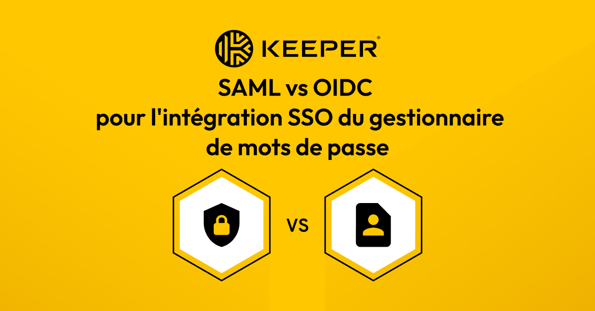 SAML vs OIDC pour l'intégration SSO du gestionnaire de mots de passe