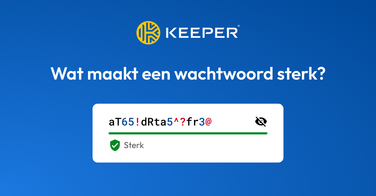 Wat maakt een wachtwoord sterk? - Keeper Security