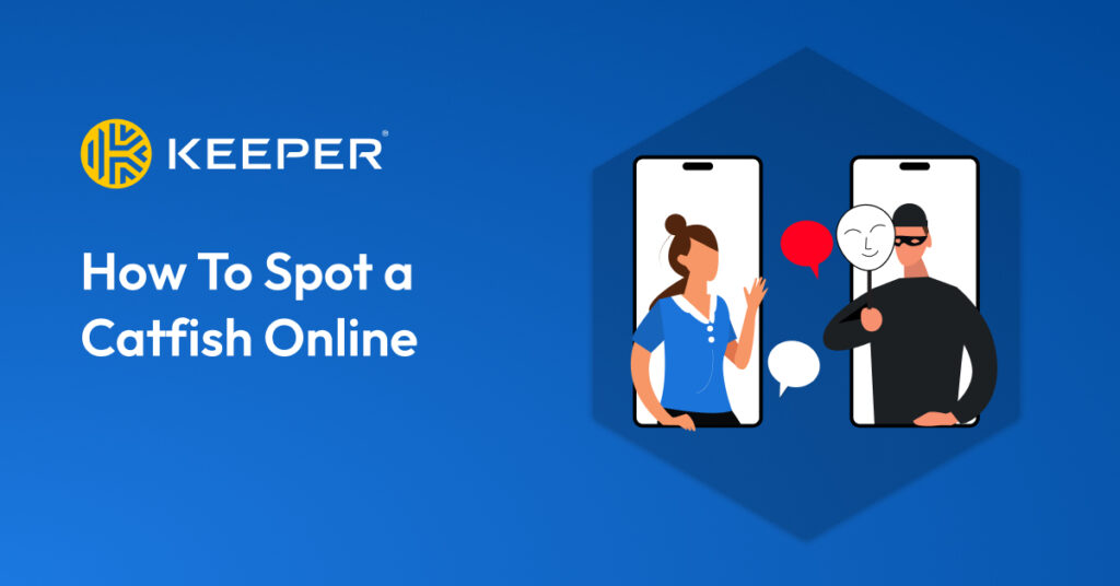 Como detector um Catfish online — Keeper Security