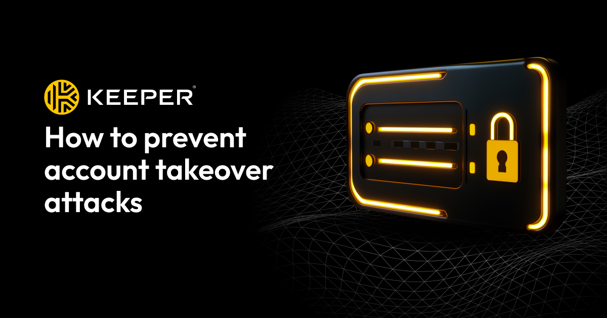Account Takeover Prevention Tips - Account Takeover Prevention Methods